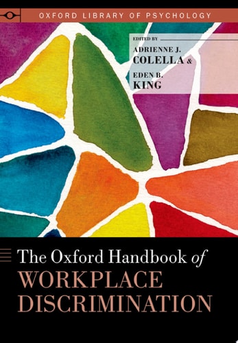 The Oxford Handbook of Workplace Discrimination (Oxford Library of Psychology)
