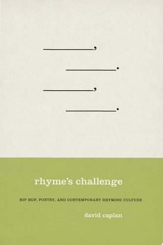 Rhyme's Challenge: Hip Hop, Poetry, and Contemporary Rhyming Culture