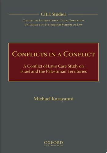Conflicts in a Conflict: A Conflict of Laws Case Study on Israel and the Palestinian Territories