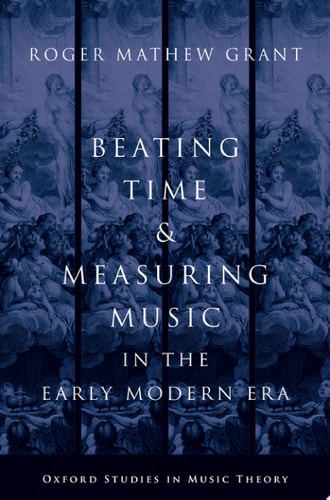 Beating Time & Measuring Music in the Early Modern Era