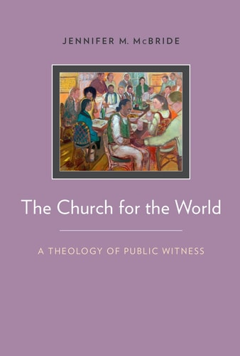 The Church for the World A Theology of Public Witness