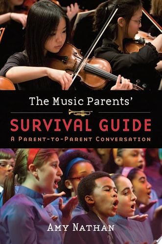 The Music Parents' Survival Guide: A Parent-to-Parent Conversation