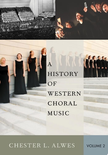 A History of Western Choral Music: Volume 2