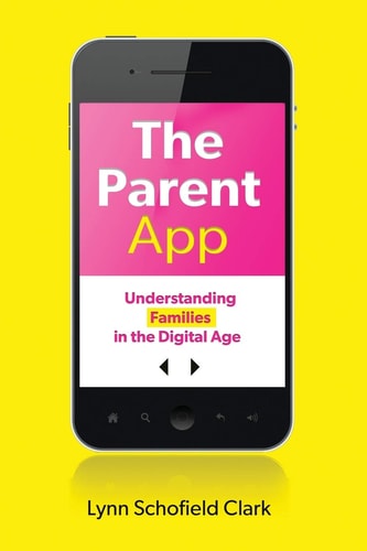 The Parent App Understanding Families in the Digital Age