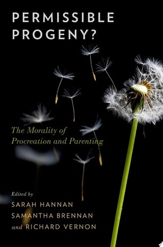 Permissible Progeny: The Morality of Procreation and Parenting