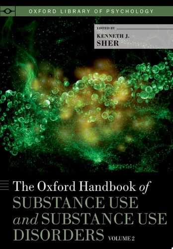 The Oxford Handbook of Substance Use and Substance Use Disorders: Volume 2