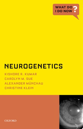 Neurogenetics: What Do I Do Now