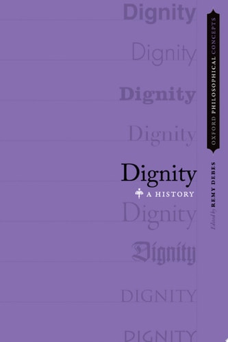 Dignity: A History