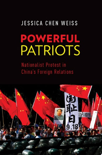 Powerful Patriots Nationalist Protest in China's Foreign Relations