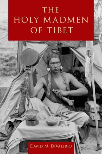 Holy Madmen of Tibet