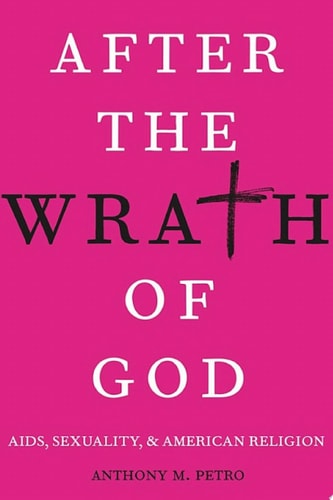 After the Wrath of God: AIDS, Sexuality, & American Religion