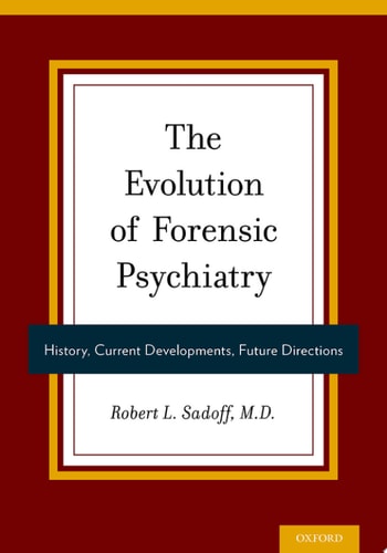 The Evolution of Forensic Psychiatry