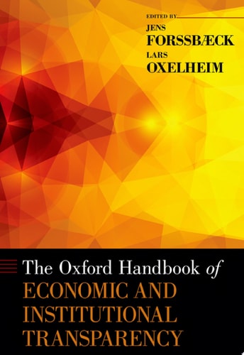 The Oxford Handbook of Economic and Institutional Transparency (Oxford Handbooks)