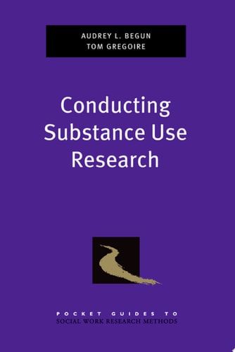 Conducting Substance Use Research: Pocket Guide to Social Work Research Methods