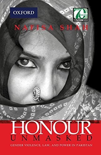 Honour Unmasked: Gender Violence, Law, and Power in Pakistan