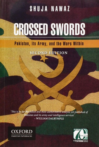 Crossed Swords: Pakistan, Its Army, and the Wars Within