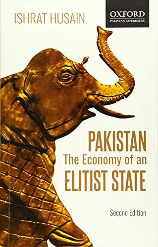 Pakistan: The Economy of an Elitist State