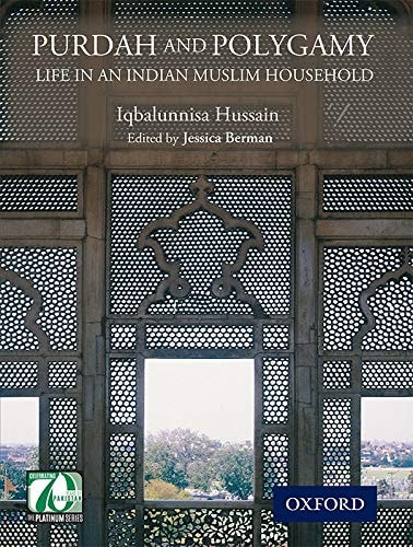 Purdah and Polygamy: Life in an Indian Muslim Household