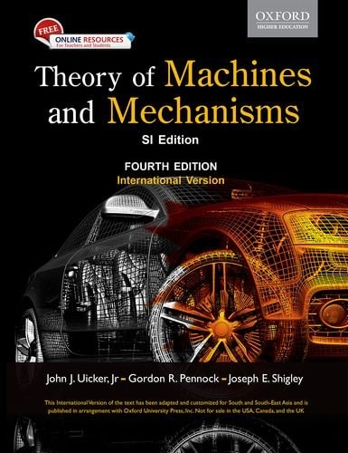 Theory of Machines and Mechanisms: SI Edition