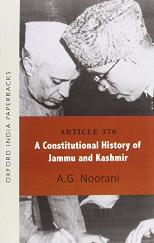 Article 370: A Constitutional History of Jammu and Kashmir