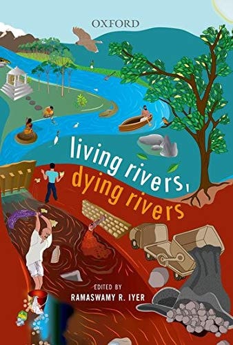 Living Rivers, Dying Rivers: A Quest through India
