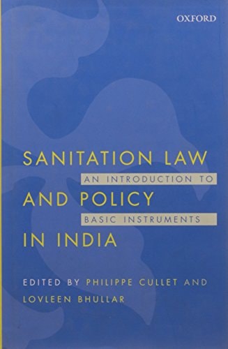 Sanitation Law and Policy in India: An Introduction to Basic Instruments
