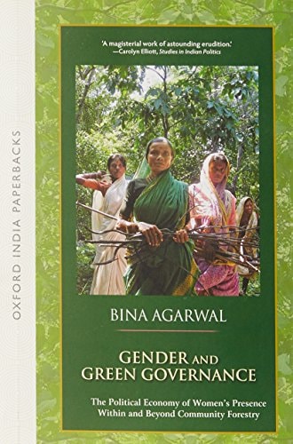 Gender and Green Governance: The Political Economy of Women's Presence Within and Beyond Community Forestry