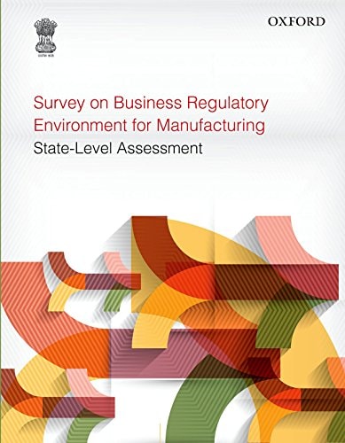 Survey on Business Regulatory Environment for Manufacturing: State-Level Assessment