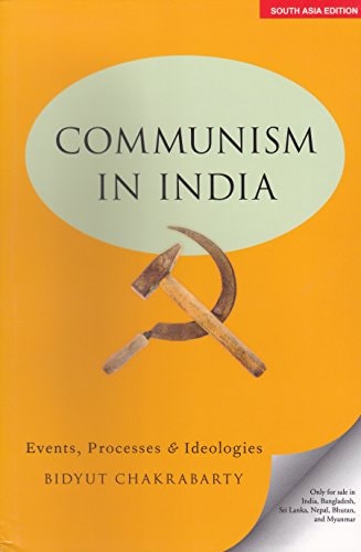 Communism in India: Events, Processes & Ideologies
