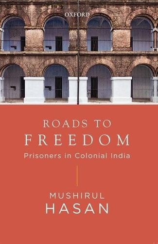 Roads to Freedom: Prisoners Under Colonial Rule