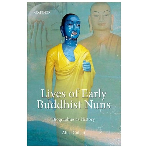 Lives of Early Buddhist Nuns: Biographies as History