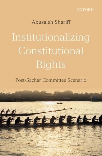 Institutionalizing Constitutional Rights: Post-Sachar Committee Scenario