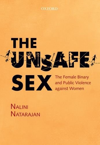 The Unsafe Sex: The Female Binary and Public Violence Against Women