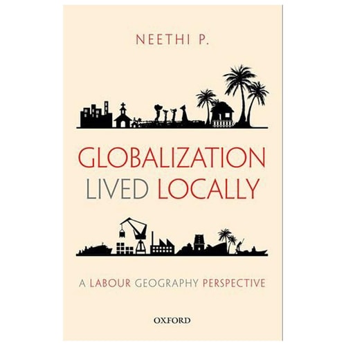 Globalization Lived Locally: A Labour Geography Perspective