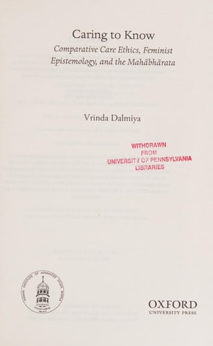 Caring to Know: Comparative Care Ethics, Feminist Epistemology, and the Mahabharata