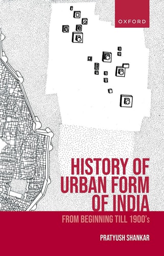 History of Urban Form of India: From Beginning till 1900s