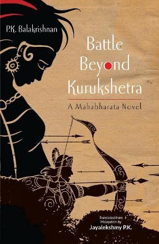 Battle Beyond Kurukshetra: A Mahabharata Novel