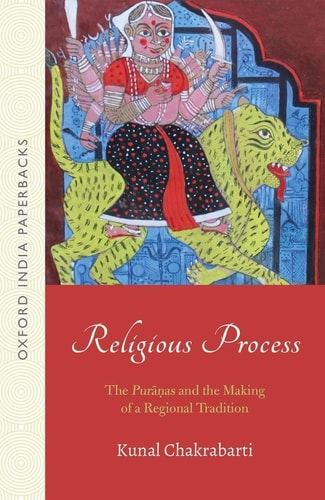 Religious Process: The Puranas and the Making of a Regional Tradition