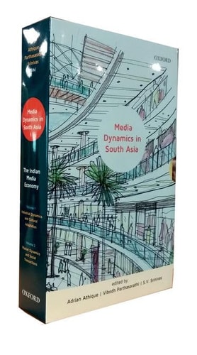 Indian Media Economy: Vol I - Industrial Dynamics and Cultural Adaptation; Vol II - Market Dynamics and Social Transactions
