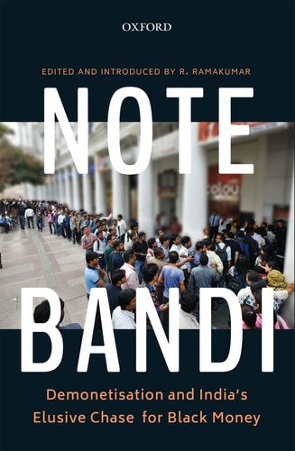 Note-Bandi: Demonetisation and India's Elusive Chase for Black Money