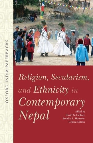 Religion, Secularism, and Ethnicity in Contemporary Nepal