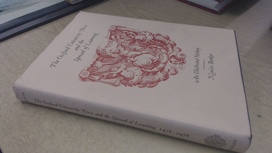 The Oxford University Press and the Spread of Learning, 1468-1978: An Illustrated History