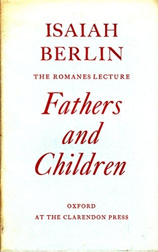 Fathers and Children: The Romanes Lecture Delivered in the Sheldonian Theatre 12 November 1970