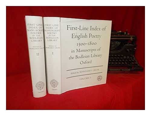 First-Line Index of English Poetry, 1500-1800: In Manuscripts of the Bodleian Library, Oxford