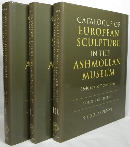 Catalogue of European Sculpture in the Ashmolean Museum: 1540 to the Present Day