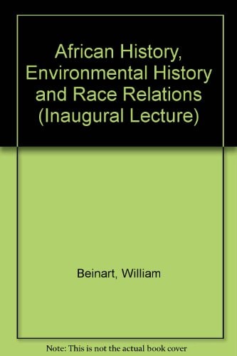 African History, Environmental History and Race Relations: Inaugural Lecture