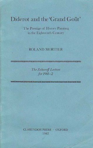 Diderot and the Grand Goût: The Prestige of History Painting in the Eighteenth Century