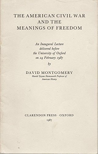 The American Civil War and the Meanings of Freedom