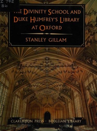 The Divinity School and Duke Humfrey's Library at Oxford