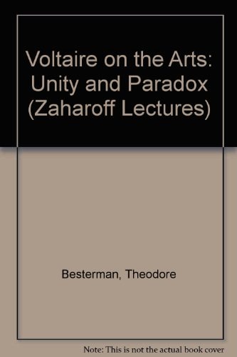 Voltaire on the Arts: Unity and Paradox